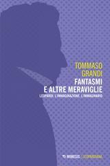 Tommaso Grandi – Fantasmi e altre meraviglie (2024)