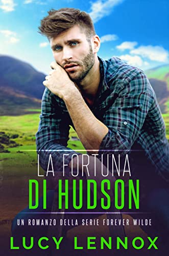 Lucy Lennox - La Fortuna di Hudson (Forever Wilde Vol. 4) (2022)