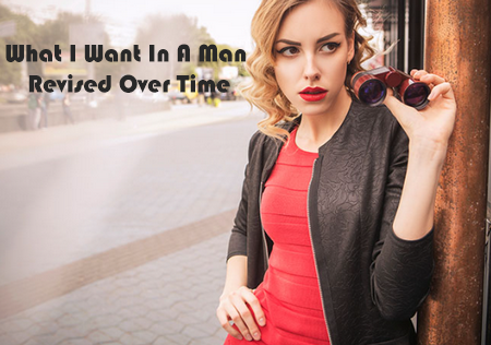 What-I-Want-In-A-Man-Revised-Over-Time.p