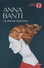 Anna Banti – Le donne muoiono (2025)