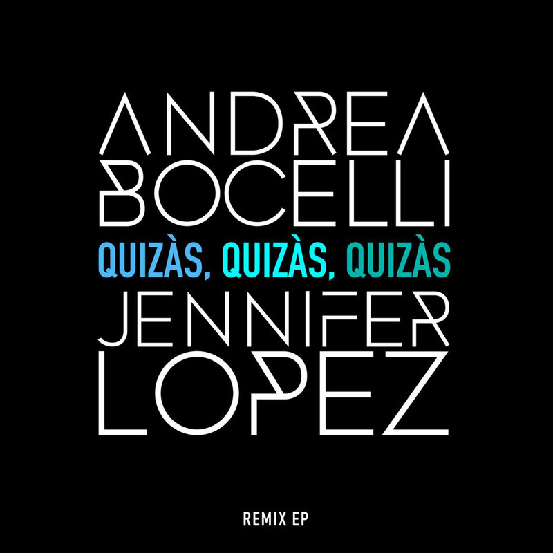 [Slika: Andrea-Bocelli-JLo-Quizas-Quizas-Quizas((EPR)-front.jpg]