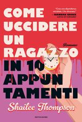 Shailee Thompson – Come uccidere un ragazzo in dieci appuntamenti (2026)