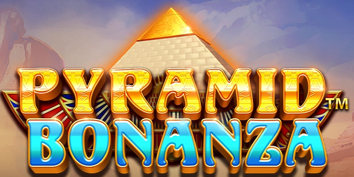 Rahasia Menang Slot Pyramid Bonanza Tanpa Ribet