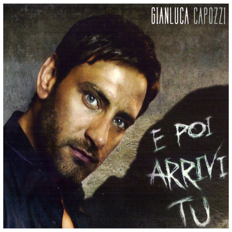 Gianluca Capozzi - E poi arrivi tu (Album, G A  PUBLISHING SRL, 2019) mp3 320 Kbps