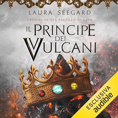 Laura Seegard - Il principe dei vulcani꞉ Cronache del Palazzo di Lava (2023) (mp3 - 128 kbps)