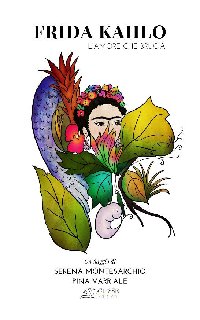 Pina Varriale, Serena Montesarchio – Frida Kahlo (2020)