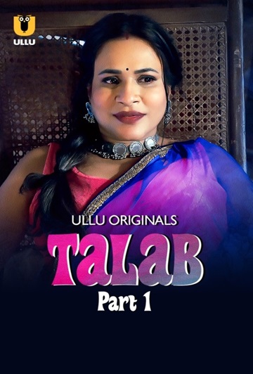 Talab (2026) Season 1 Part 1 (Ullu Originals)