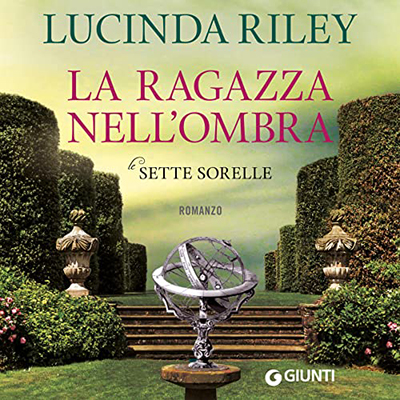 Lucinda Riley - La ragazza nell'ombra꞉ Le sette sorelle 3 (2022) (mp3 - 128 kbps)