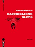 Matteo Righetto - Bacchiglione blues (2011)