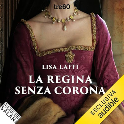 Lisa Laffi - La regina senza corona꞉ Il romanzo di Margherita d'Asburgo (2024) (mp3 - 128 kbps)