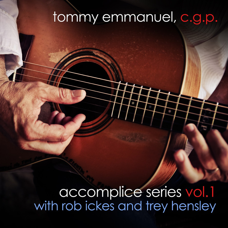 Tommy Emmanuel – Accomplice Series, Vol. 1 (with Rob Ickes and Trey Hensley) (EP) (2021) [FLAC 24bit/44,1kHz]