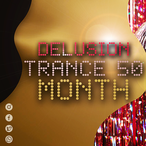 Trance 50 Delusion Month (2025)