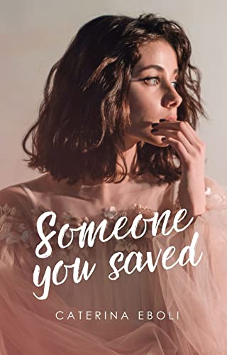 Caterina Eboli - Someone you saved (2021)