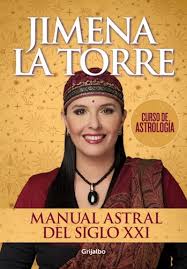 MANUAL ASTRAL PARA EL SIGLO XXI, JIMENA LA TORRE
