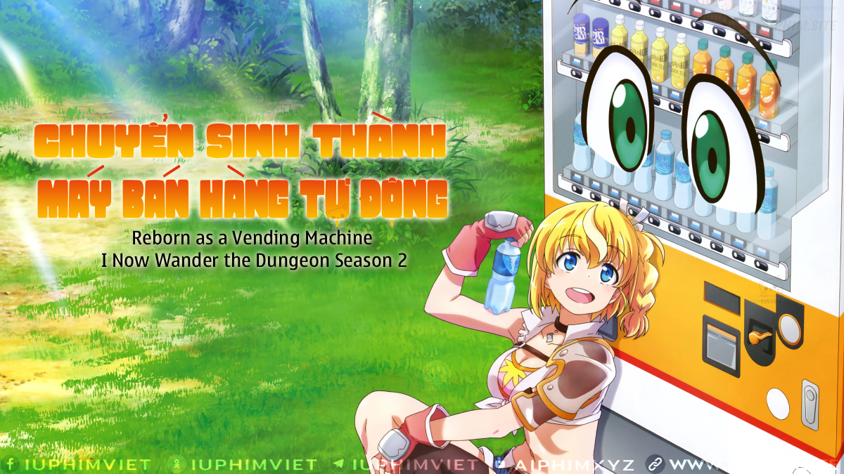 Chuyển Sinh Thành Máy Bán Hàng Tự Động 2 - Reborn as a Vending Machine, I Now Wander the Dungeon Season 2 (2025)