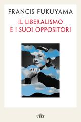 Francis Fukuyama – Il liberalismo e i suoi oppositori (2022)