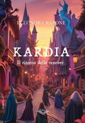 Eleonora Rapone – Kardia. Il ritorno delle tenebre (2026)