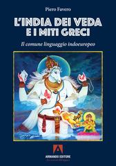 Piero Favero – L’India dei Veda e i miti greci (2026)