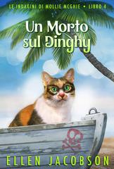 Ellen Jacobson – Le Indagini di Mollie McGhie Vol. 4. Un Morto sul Dinghy (2026)