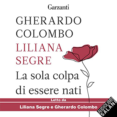 Liliana Segre, Gherardo Colombo - La sola colpa di essere nati (2022) (mp3 - 128 kbps)