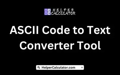 ASCII Code to Text Converter Tool