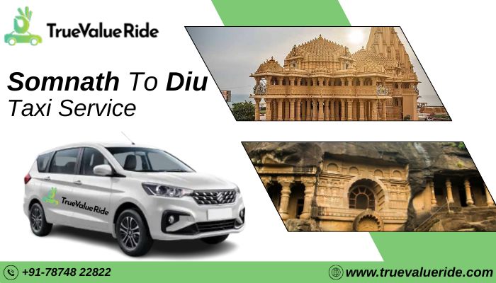 True Value Ride somnath to diu taxi service