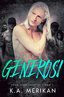 K.A. Merikan - Four Mercenaries Vol. 1. Generosi (2019)