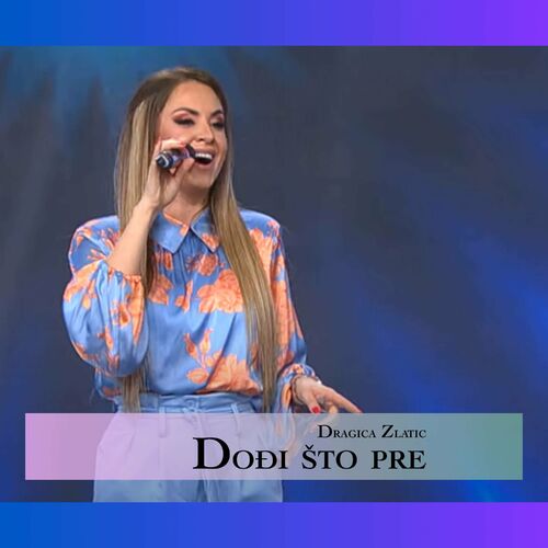 Dragica Zlatic - Dodji sto pre (Live 2022)