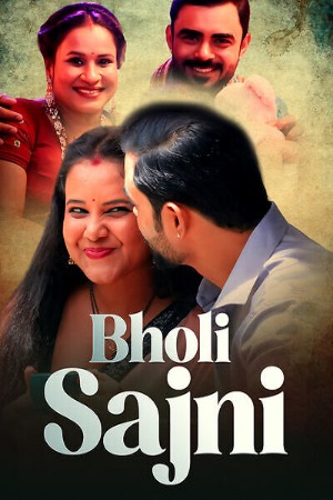 Bholi Sajni (2024) Hindi Season 01 Part 01 | WEB-DL | 1080p | 720p | 480p | DigiMovieplex WEB Series | Download | Watch Online