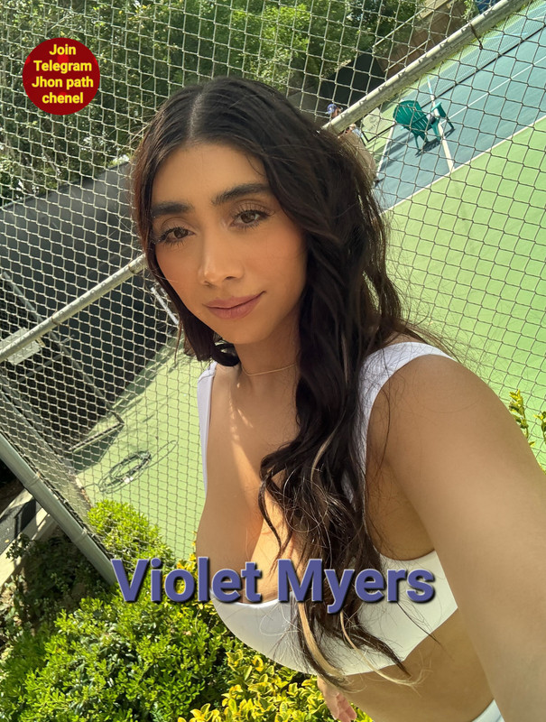 💢💢Violet Myers💢💢