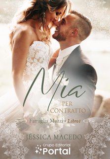 Jéssica Macedo - Famiglia Mazzi Vol. 1. Mia per contratto (2024)