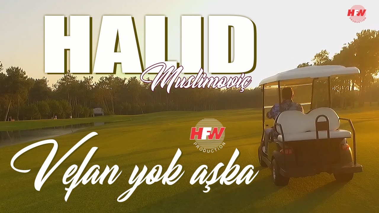 Halid Muslimovic 2020 - Vefan yok aska