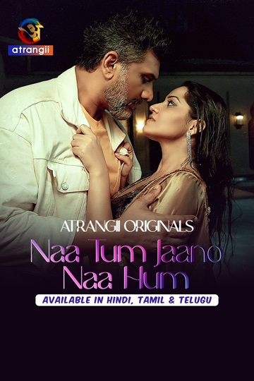 Na Tum Jaano Na Hum (2025) Season 1 Part 1 (Atrangii Originals)