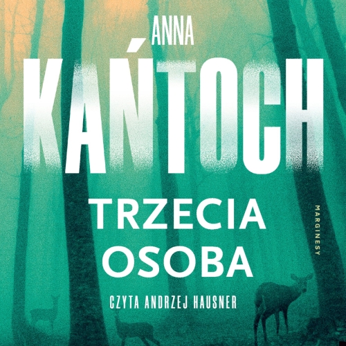 Kańtoch Anna - Trzecia osoba