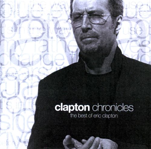 Eric Clapton – Clapton Chronicles (The Best Of Eric Clapton) (1999) FLAC