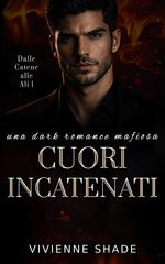 Vivienne Shade – Dalle Catene alle Ali Vol. 1. Cuori Incatenati (2026)