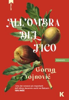 Goran Vojnović - All'ombra del fico (2023)