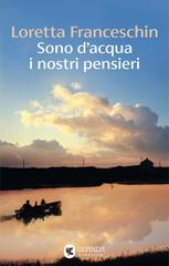 Loretta Franceschin – Sono d’acqua i nostri pensieri (2026)