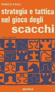 Enrico Paoli - Strategia e tattica nel gioco degli scacchi (1973)