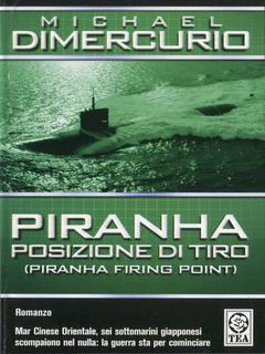 Michael Dimercurio - Piranha posizione di tiro (2006)