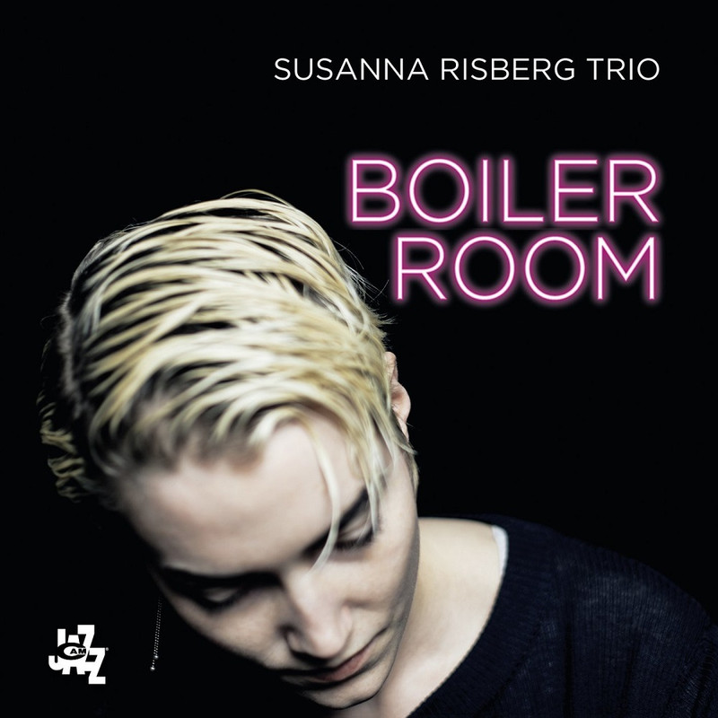 Susanna Risberg Trio – Boiler Room (2021) [FLAC 24bit/96kHz]