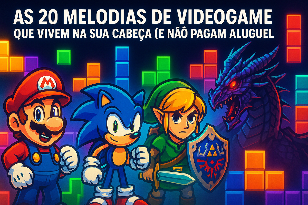 🎮 As 20 Melodias de Videogame que Vivem na Sua Cabeça (e Não Pagam Aluguel)