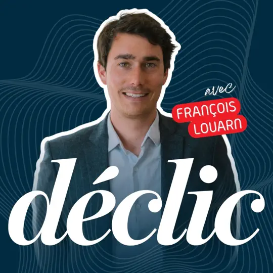 Déclic — podcast gestion de patrimoine