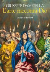 Giuseppe Damigella – L’arte racconta Dio (2020)