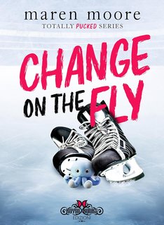 Maren Moore - Totally Pucked series Vol. 1. Change on the fly (2024)