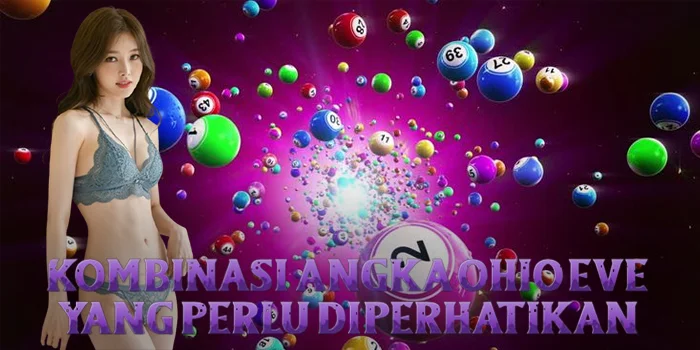 Kombinasi Angka Ohio Eve yang Perlu Diperhatikan