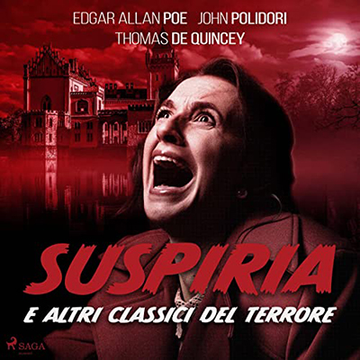 Thomas de Quincey, Edgar Allan Poe, John Polidori - Suspiria e altri classici del terrore (2022) (mp3 - 128 kbps)