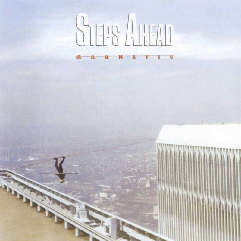 Steps Ahead - Magnetic (Album, Rhino Elektra, 2007) FLAC
