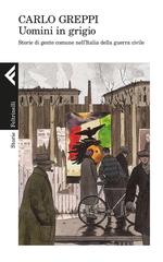 Carlo Greppi – Uomini in grigio (2016)