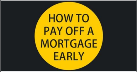 How To Pay Off A Mortgage Early